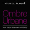 Volume Fotografico «Ombre Urbane»